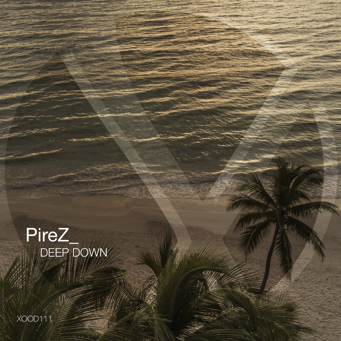 PireZ_ - Deep Down [XOOD111]
